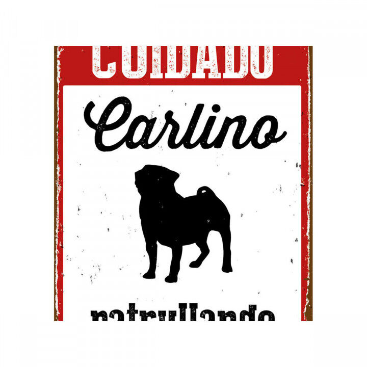Schild Magnet & Steel Cuidado Carlino Patrullando 14,8 x 21 cm